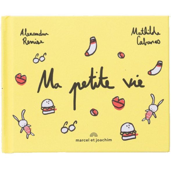 Livre "Ma petite vie" (2 ans et +) d'Alexandra Remise & Mathilde Cabanas