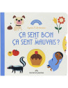Livre "Ca sent bon ou ça sent mauvais ?" (2 ans et +) d'Ingela P. Arrhenius Marcel & Joachim