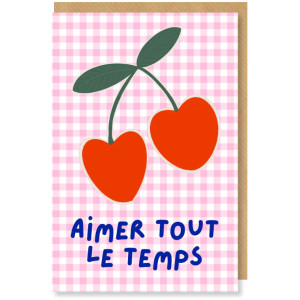 Carte Postale "Aimer tout le temps Cerise" Maison Mapa-chali
