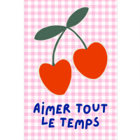 Carte Postale "Aimer tout le temps"