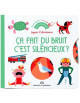 Livre en carton "Ca fait du bruit ou c'est silencieux ?" (2-4 ans)