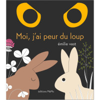 Livre enfant "Moi, j'ai peur du loup" d'Émilie Vast (3-6 ans)