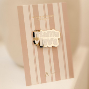 Pin's "Mama Love" Zakuw
