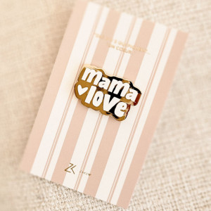Pin's "Mama Love" Zakuw