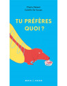 Livre enfant "Tu préféres quoi ?" (4 ans +)