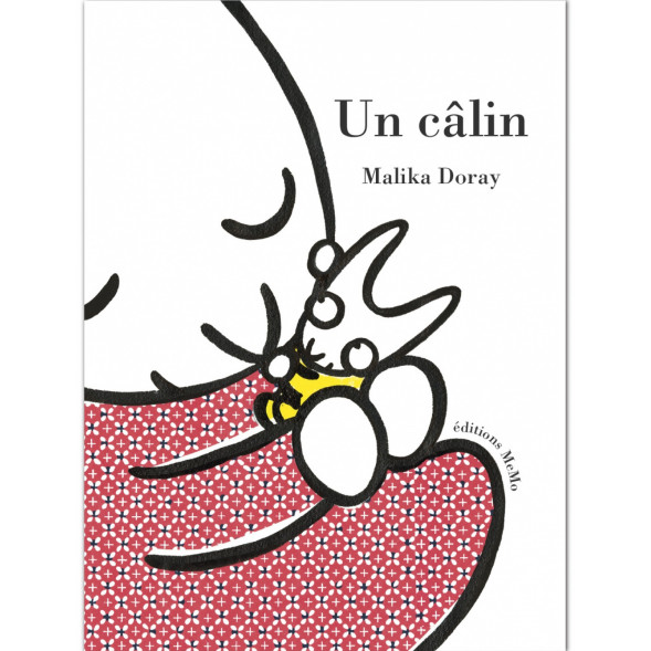 Livre "Un Câlin" de Malika Doray (12 mois et +)