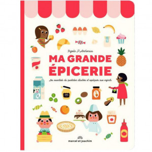 Livre "Ma grande épicerie" (3 ans et +) d'Ingela P. Arrhenius Marcel & Joachim